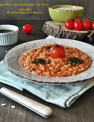 Ricetta Risotto al pomodoro e capperi di luciapanico77