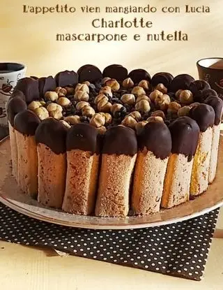 Ricetta Charlotte mascarpone e nutella di luciapanico77