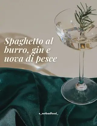 Ricetta spaghetti al burro, gin e uova di pesce di notbadfood.alessandroosnaghi