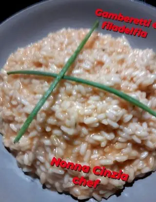 Ricetta Risotto gamberetti e filadelfia di @nonnacinziachef