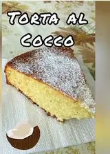 Ricetta Torta al cocco senza bilancia