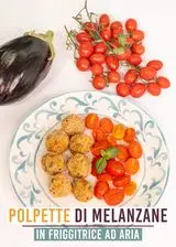 Ricetta Polpette di melanzane in friggitrice ad aria